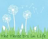 The Three D’s in Life