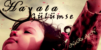 ~Hayata Gülümse~ ~Hayata Gülümse~