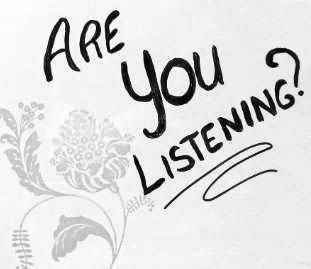 Are you listening?